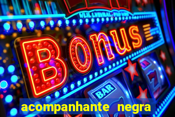 acompanhante negra sao paulo